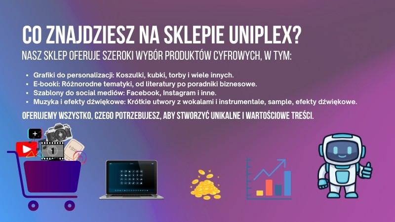 Odkryj Sklep Uniplex: Miejsce dla Twórców i Pasjonatów Cyfrowych Treści